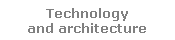 Technology and architecture